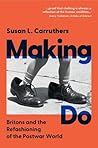 Making Do: Briton...