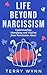 Life Beyond Narcissism by Terry Wynn