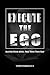 EXECUTE THE EGO: Master You...