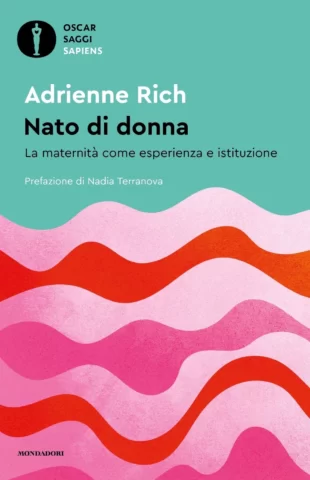 Nato di donna: La maternità come esperienza e istituzione