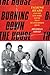Burning Down the House: Talking Heads and the New York Scene That Transformed Rock