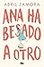 Ana ha besado a otro