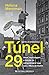 Túnel 29 – A extraordinária fuga sob o Muro de Berlim (Portuguese Edition)