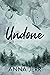 Undone (Woodstone Falls #2)