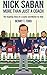 NICK SABAN: More Than Just A Coach: The Inspiring Story Of A Leader And Mentor For Kids