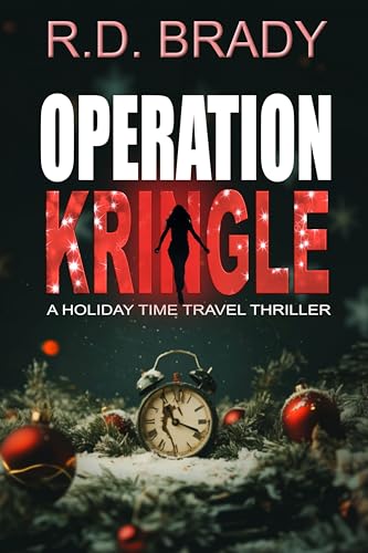 Operation Kringle: A Holiday Time Travel Thriller (Kindle Edition)