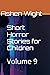 Short Horror Stories for Ch...