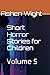 Short Horror Stories for Ch...