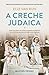 A Creche Judaica