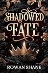 Shadowed Fate (The Dark Ascendant, #1)