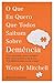 O Que Eu Quero Que Todos Saibam sobre Demência by Wendy Mitchell