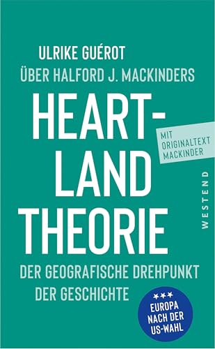 Ulrike Guérot über Halford J. Mackinders Heartland-Theorie (Hardcover)