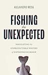 Fishing the Unexp...