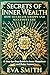 Secrets of Inner Wealth: Ho...