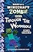 Diary of a Minecraft Zombie Book 22: Through the Wormhole