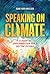 Speaking on Climate: A Guide to Speechwriting for a Better Future