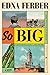 So Big