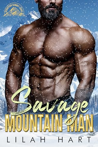 Savage Mountain Man (Seduction Summit Lodge, #1)