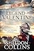 The Legend of Valentine by Sheldon Collins The Legend of Valentine by Sheldon Collins