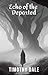 Echo of the Departed by Timothy Dale