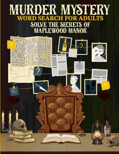 Murder Mystery Word Search for Adults: Uncover the Secrets of Maplewood Manor - A Cozy Whodunnit for Puzzle Lovers (The Violet Hastings Word Search Murder Mysteries)