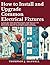 How to Install and Upgrade Common Electrical Fixtures by Thompson J. Maxwell