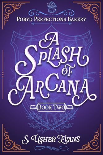 A Splash of Arcana (Pobyd Perfections Bakery #2)