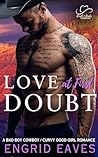 Love at First Doubt: A Bad Boy Cowboy / Curvy Girl Romance (Rough & Ready Country #11)