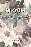 Bloom: The Company Director's Guide to Sustainable Growth