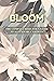 Bloom by Gregory M. Jones