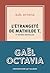 L'étrangeté de Mathilde T. ...