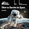 How to Survive in Space