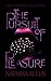 The Pursuit of Pleasure: Th...
