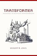 Transformer: Essentials of Business Transformation