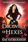 A Discovery of Hexes by Kim  Richardson