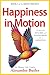 Happiness in Motion by Alexander Butler