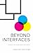 Beyond Interfaces: Creating...