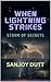 WHEN LIGHTNING STRIKES: STO...