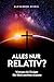 Alles nur relativ?: Warum ein Ewiger für Dich sterben musste (Evangelistische Bücher) (German Edition)
