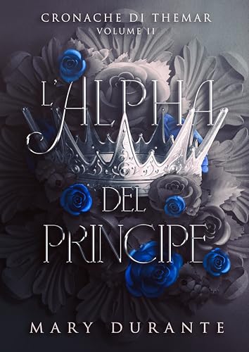 L'Alpha del principe (Cronache di Themar #2)