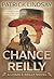 Chance Reilly : A Classic W...