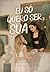 EU SÓ QUERO SER SUA (Portuguese Edition)