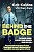 Behind the Badge: The remarkable & compelling true story of a boy from Egypt who became one of Australia's most senior police, for readers of THE G