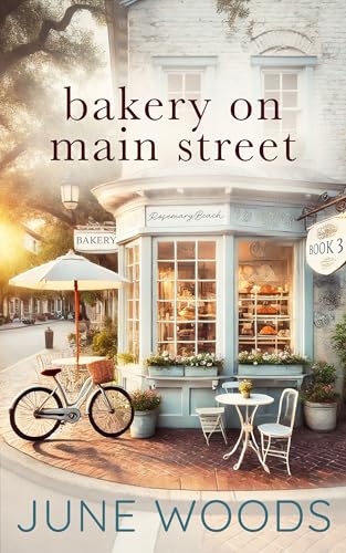 Bakery on Main Street (Book 3 Rosemary Beach)
