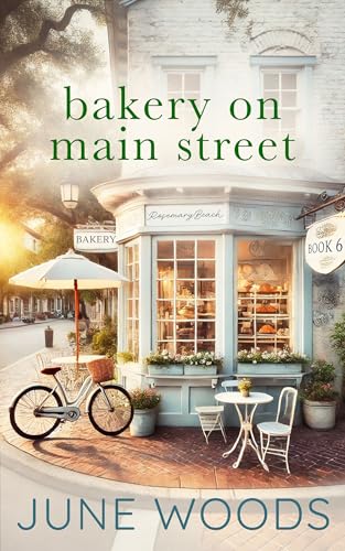 Bakery on Main Street (Book 6 Rosemary Beach)