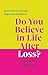 Do You Believe in Life Afte...