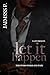 Let it Happen by Jaimsss P. Let it Happen by Jaimsss P.
