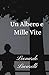 Un Albero e Mille Vite by Leonardo Lucarelli