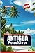 ANTIGUA REISEFÜHRER 2025: I...
