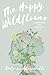 The Happy Wildflower: Embra...